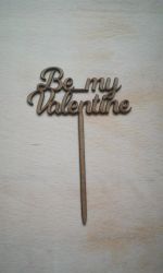 Topper "Be my Valentine" din MDF